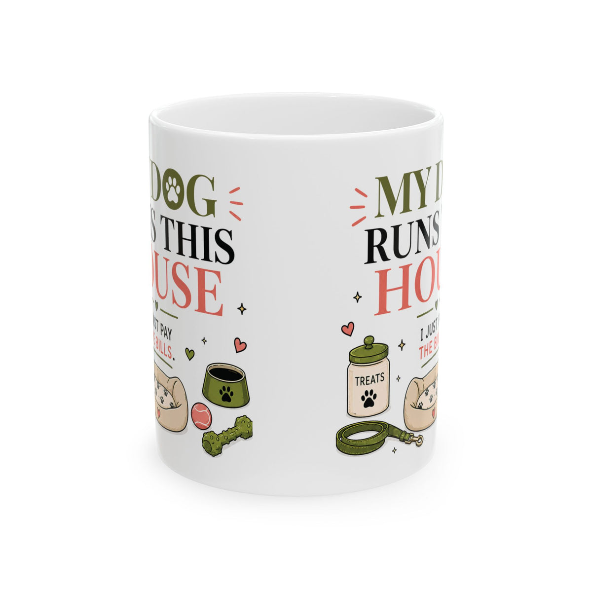 My Dog Runs This House – Dog Lover Mug