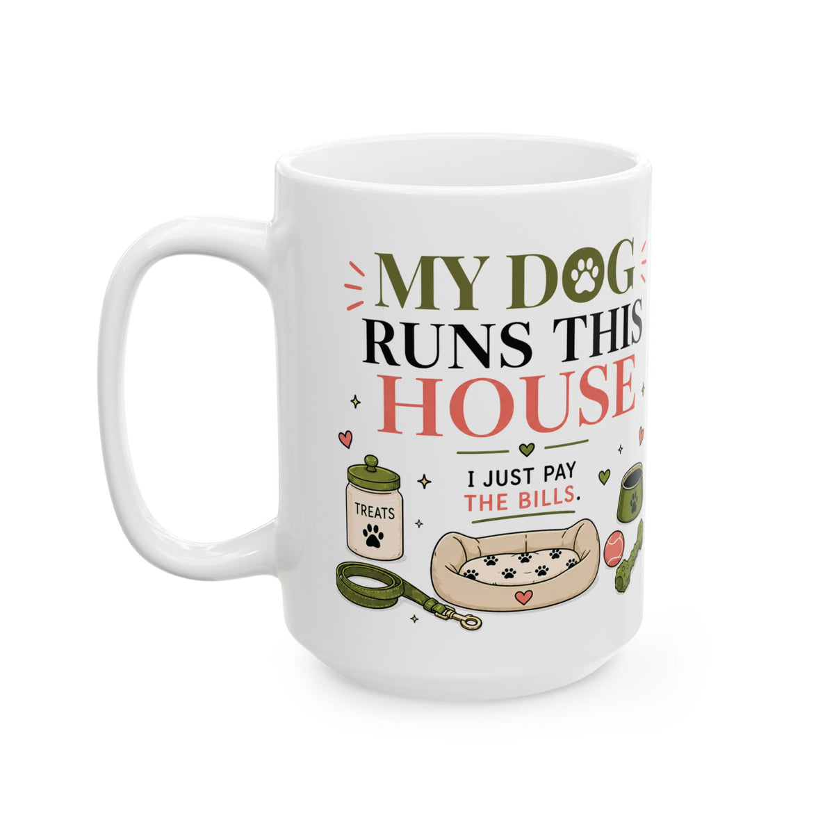 My Dog Runs This House – Dog Lover Mug