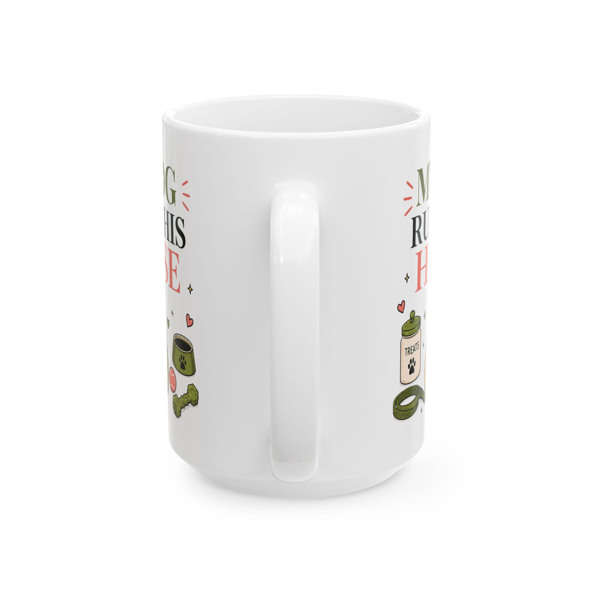 My Dog Runs This House – Dog Lover Mug
