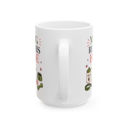 My Dog Runs This House – Dog Lover Mug