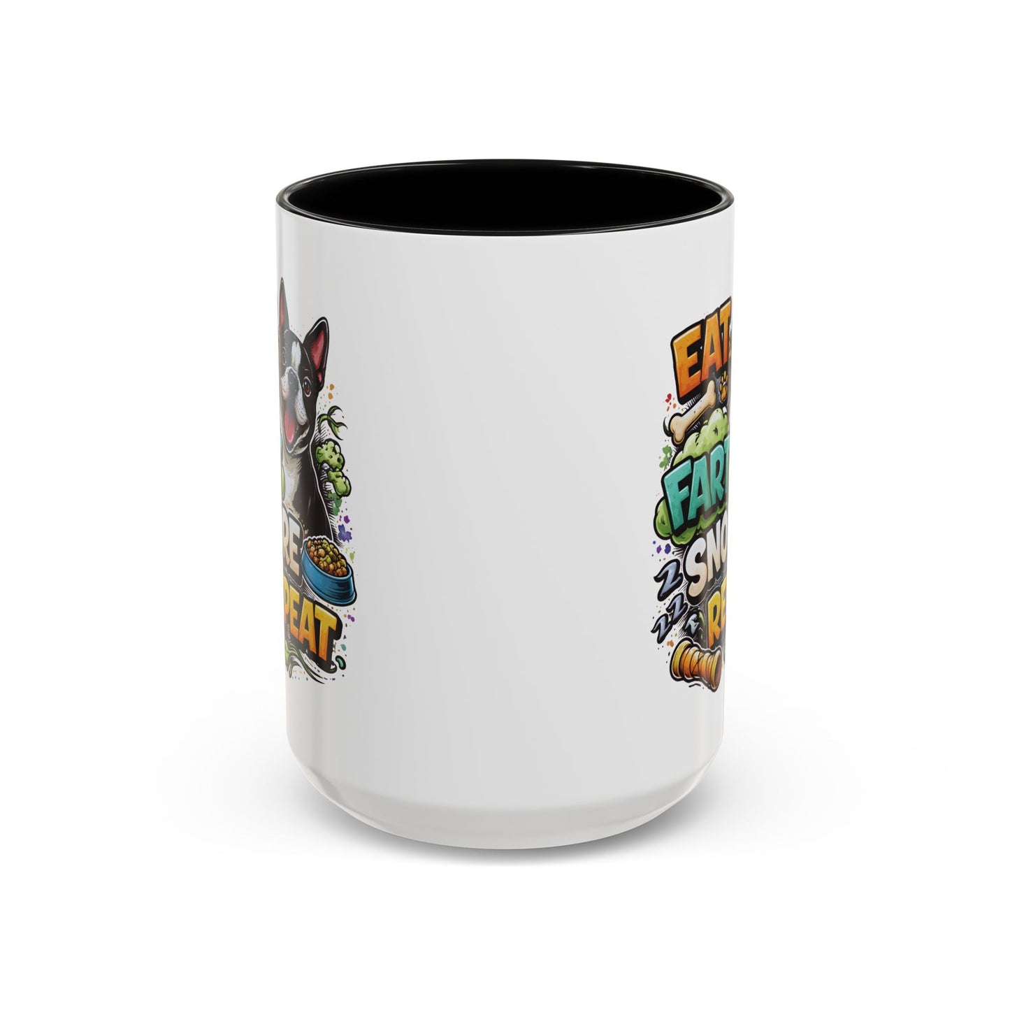Eat. Fart. Snore. Repeat. – Boston Terrier Mug