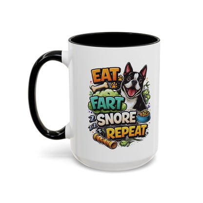 Eat. Fart. Snore. Repeat. – Boston Terrier Mug