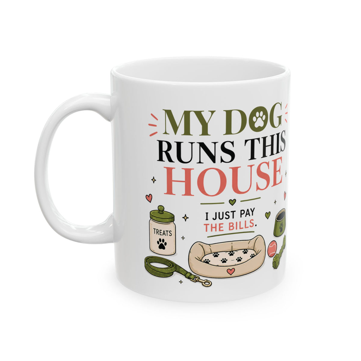 My Dog Runs This House – Dog Lover Mug
