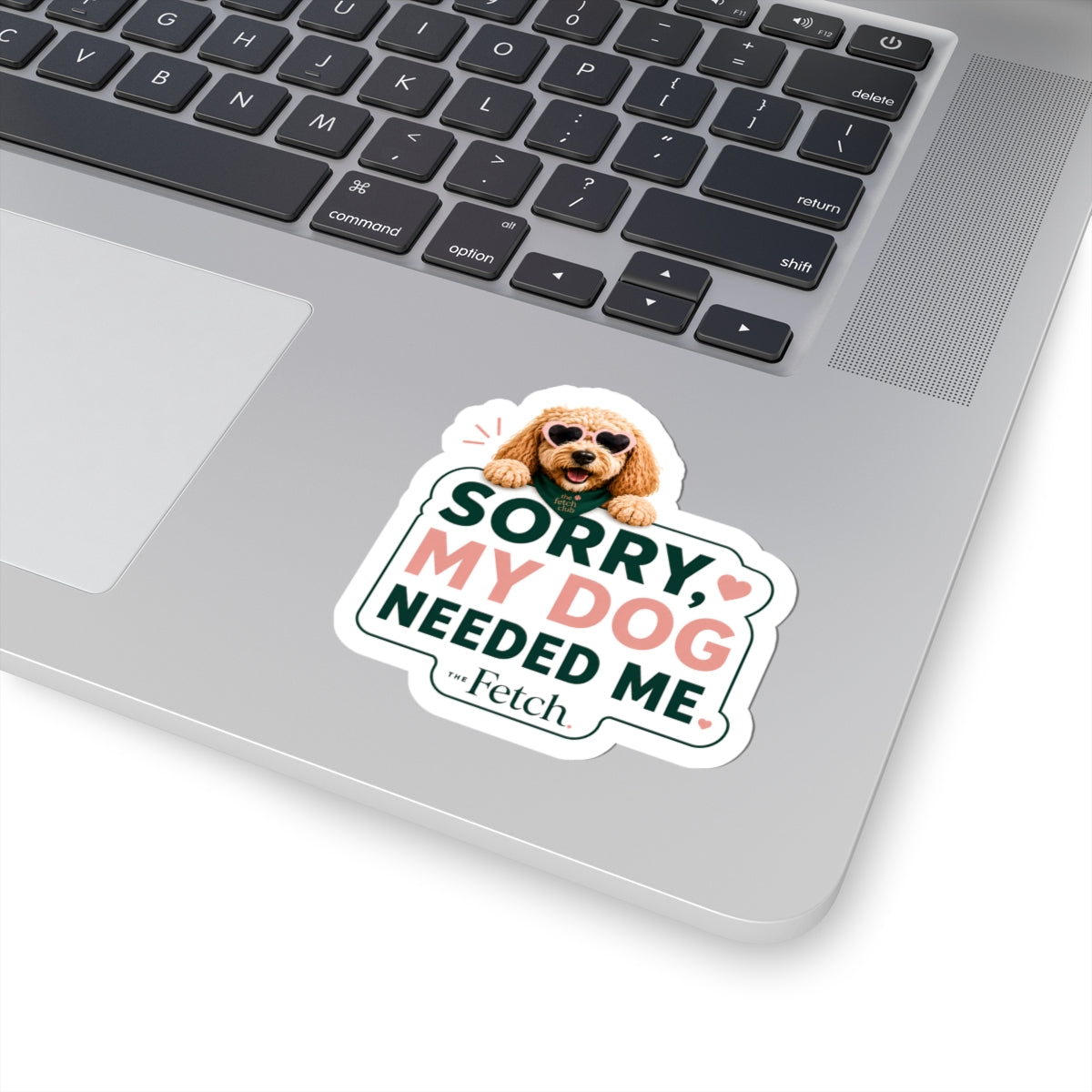 Sorry My Dog Needed Me Sticker | Funny Dog Lover Vinyl Decal, 3 Inch