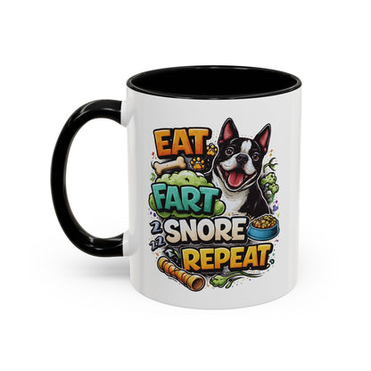 Eat. Fart. Snore. Repeat. – Boston Terrier Mug