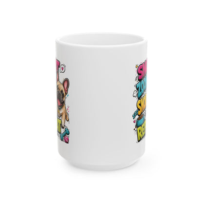 Snort. Zoomie. Snore. Repeat. – French Bulldog Mug