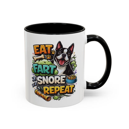 Eat. Fart. Snore. Repeat. – Boston Terrier Mug