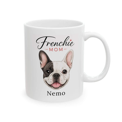 Your Frenchie, Your Mug — Custom Frenchie Mom Design